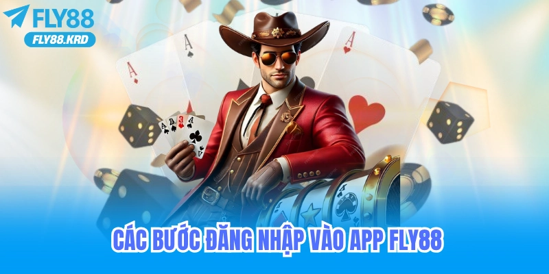 Các bước đăng nhập vào app fly88
